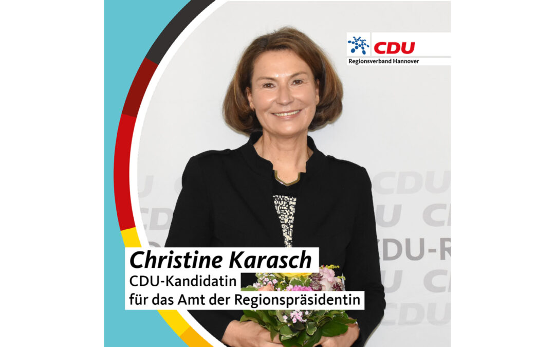 Christine Karasch CDU-Kanditain für das Amt der Regionspräsidentin